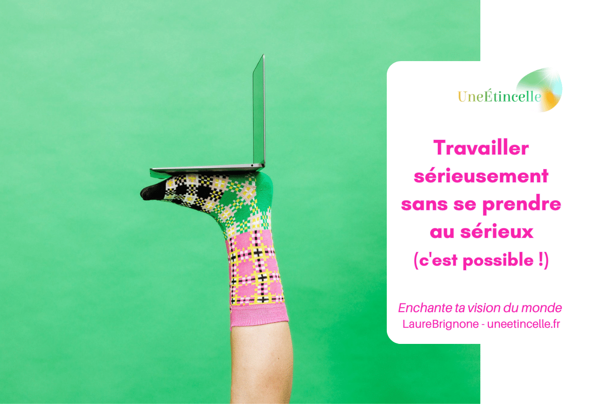 Travailler sérieusement sans se prendre au sérieux... c’est possible ! UneÉtincelle