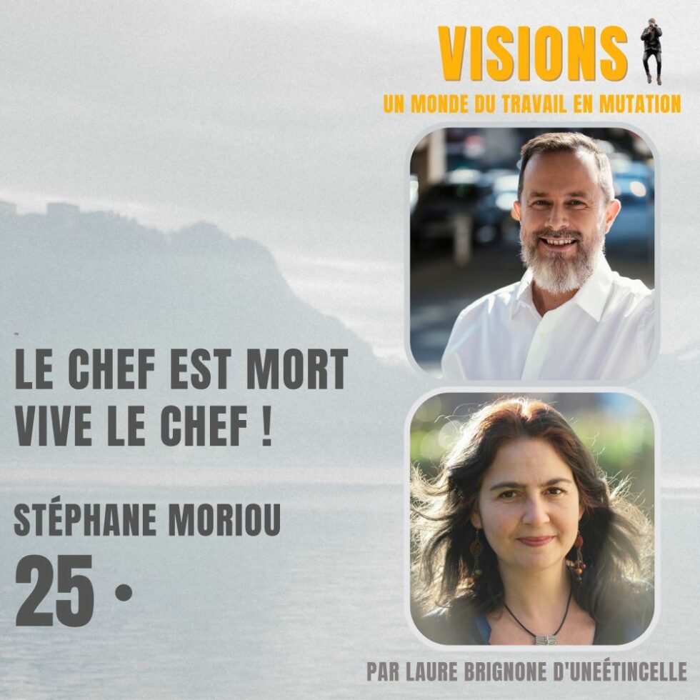25 – Le chef est mort. Vive le chef ! Avec Stéphane Moriou