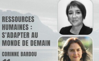 11 – Ressources Humaines : s’adapter au monde de demain – Avec Corinne Bardou
