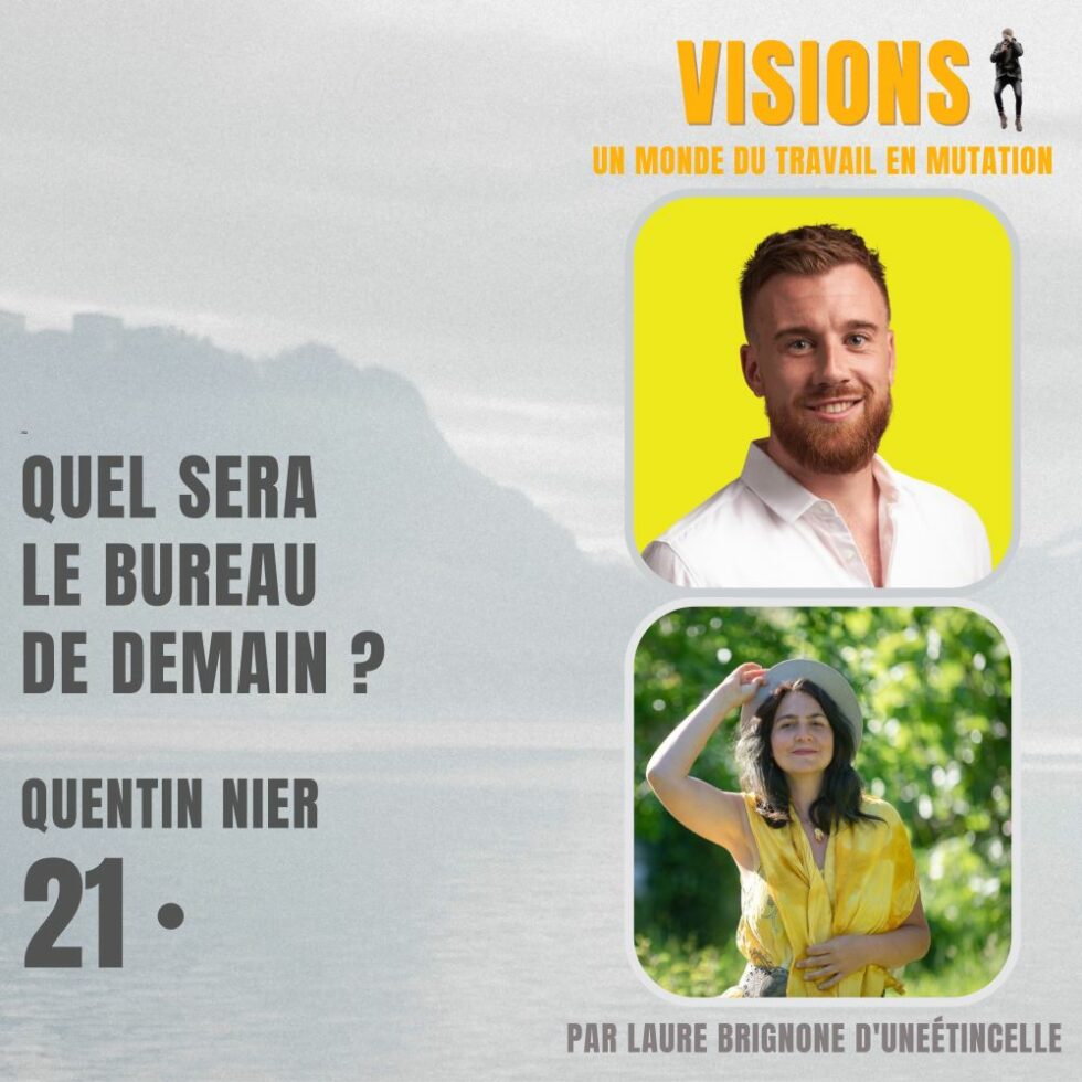 21 – Quel sera le bureau de demain ? Avec Quentin Nier
