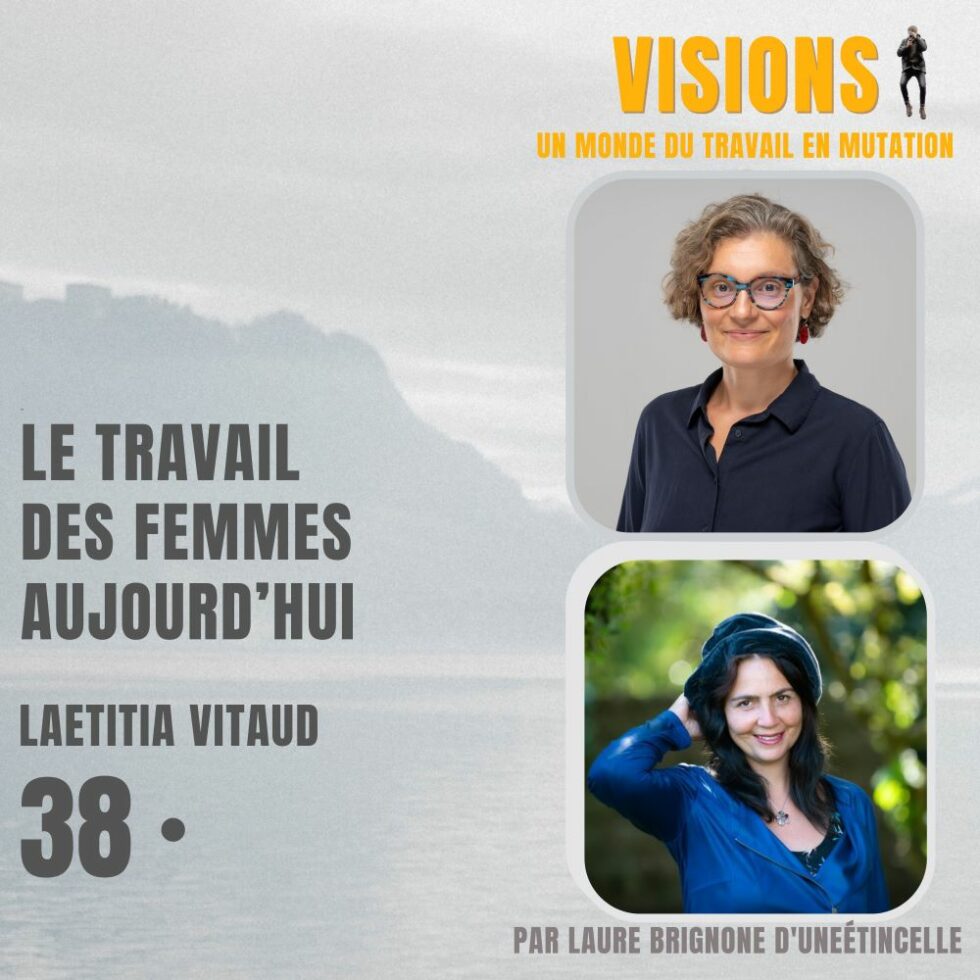 38 – Le travail des femmes aujourd’hui – Avec Laetitia Vitaud