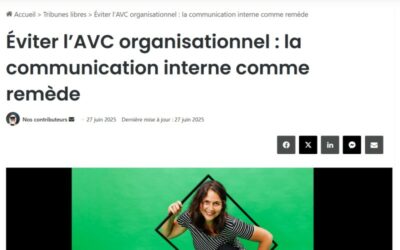 Éviter l’AVC organisationnel : la communication interne comme remède – Tribune GPO Magazine