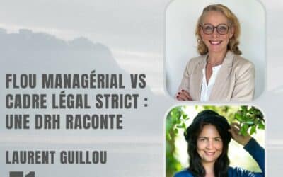 51 – Flou managérial vs cadre légal strict : une DRH raconte – Avec Laurence Retail